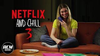 Netflix and Chill 3  Short Horror Film