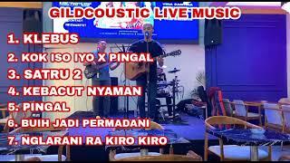 GILDCOUSTIC LIVE MUSIC FULL ALBUM