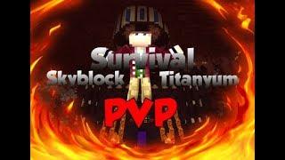 SonOyuncu Survival Titanyum NetherPVP #4 2 P4 Kestim  Skyblock NetherPVP #67 3V1 KESMEK ? 