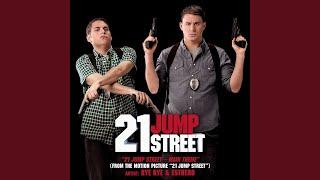 21 Jump Street - Main Theme From the Motion Picture 21 Jump Street
