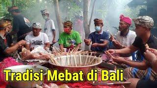 Tradisi Mebat di Bali