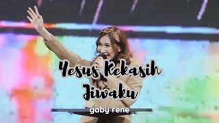 Yesus Kekasih Jiwaku GBI PRJ - Gaby Rene