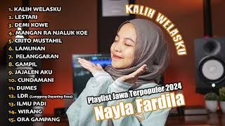 FULL ALBUM KALIH WELASKU - NAYLA FARDILA - PLAYLIST JAWA TERPOPULER 2024