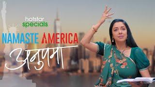 Anupama Namaste America  Hotstar Specials  April 25  DisneyPlus Hotstar