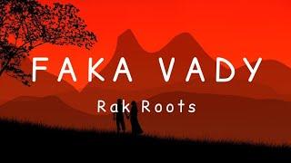 Rak Roots - Faka vady Lyrics