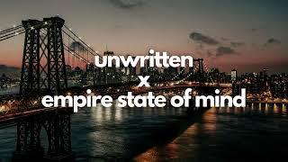 Unwritten x New York Empire State of Mind