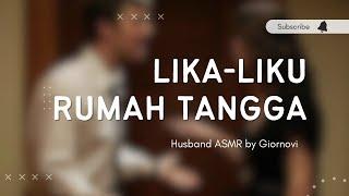 Lika-liku Rumah Tangga  Husband ASMR  Indonesia