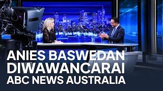 Wawancara Anies Baswedan di The World - ABC News Australia 8 Maret 2023