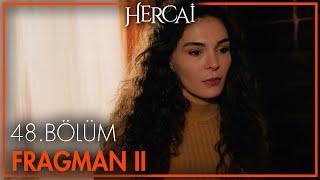 Hercai 48. Bölüm 2. Fragmanı