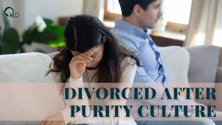 Divorced after Purity Culture