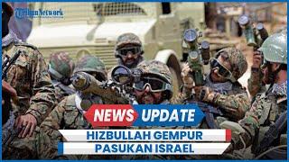 Pasukan Israel Digempur Serangan Hizbullah Guncang Perbatasan Lebanon