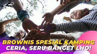 BROWNIS Spesial KAMPING CERIA Seru Banget Lho  BROWNIS 4823 P3