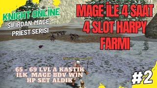 SIFIRDAN MAGE-PRİEST 4 SAAT 4 SLOT HARPY FARMI KNİGHT ONLİNE- B2 #knightonline #knight #knightfarm