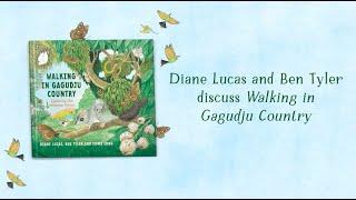 Diane Lucas and Ben Tyler discuss Walking in Gagudju Country