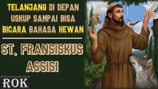 PELINDUNG HEWAN DAN EKOLOGI - SANTO FRANSISKUS ASSISI  Riwayat Orang Kudus 4 Oktober