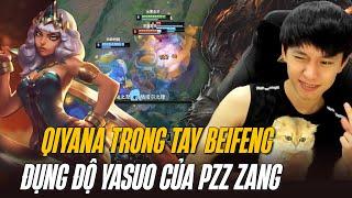 PROVIEW QIYANA TRONG TAY BEIFENG VÀ CUỘC ĐỤNG ĐỘ CỰC CĂNG VỚI YASUO CỦA PZZ ZANG TẠI RANK HÀN