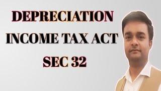 Depreciation Under Income Tax Act I Section 32 I How to Calculate Income Tax Depreciation