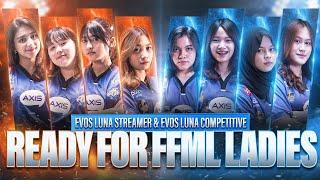 WELCOMING EVOS LUNA STREAMER AND COMPETITIVE  READY FOR FFML Ladies