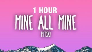 1 HOUR Mitski - My Love Mine All Mine Lyrics