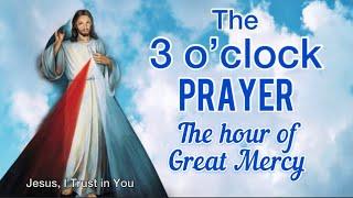 Three oClock Prayer Catholic prayerThe Hour of Great Mercy Divine Mercy Three oClock Habit