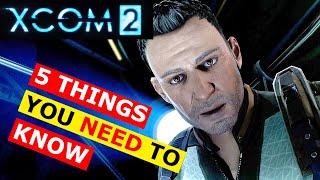 5 Things I Wish I Knew About XCOM 2 Before Playing Pt 1 ft. Syken4Games