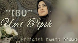 Umi Pipik - Ibu Official Video