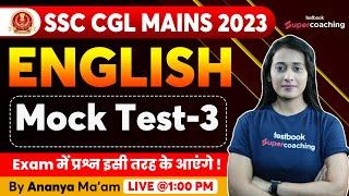 SSC CGL Tier 2 English Mock Test 2023  SSC CGL Mains English Practice Set  Mock 3   Ananya Maam