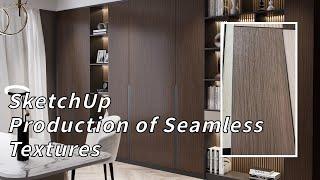 Production of SketchUp Seamless Textures