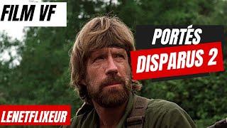 PORTES DISPARUS 2 CHUCK NORRIS  FILM Complet EN Français