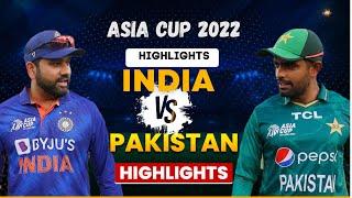 Asia Cup 2022 INDIA VS PAKISTAN Highlights  Cricket of The History