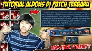 ALDOUS 500 STACK 11 MENIT + TUTORIAL ALDOUS DI PATCH TERBARU BY MARKOCOP - Mobile legends