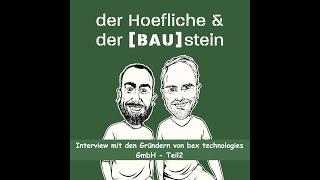 Interview mit den Gründern von bex technologies - Teil 2