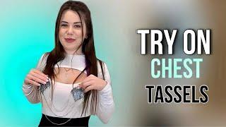 Chest Tassels try on