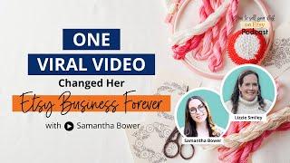 Ep 139  One Viral Video Changed Her Etsy Business Forever -- with Samantha Bower