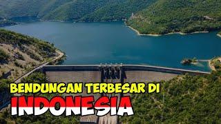 8 BENDUNGAN TERBESAR DI INDONESIA