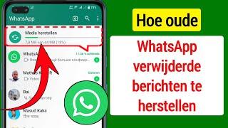 Hoe oude WhatsApp verwijderde berichten te herstellen 2024  WhatsApp VERWIJDERD Chatherstel