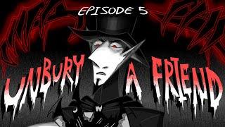 Unbury A Friend Fan Animated Season 2 Episode 5