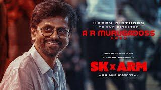 AR Murugadoss Birthday Special Video  SK x ARM  Sri Lakshmi Movies