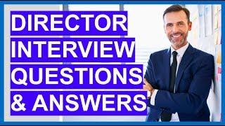 DIRECTOR Interview Questions and Answers How to PASS an EXECUTIVE Interview