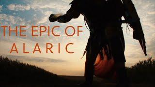 The Epic of Alaric  Story of The Great Barbarian King of The Visigoths whom sacked Rome and more...