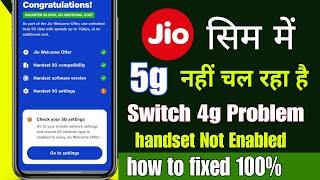 jio 5g to 4g switch problem  handset 5g settings not enabled jio  jio 5g not working today