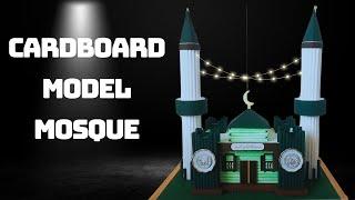 Making a Model Mosque from Paper & Cardboard  How to Make a Model Mosque?