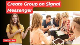 How to Create Group on Signal Messenger