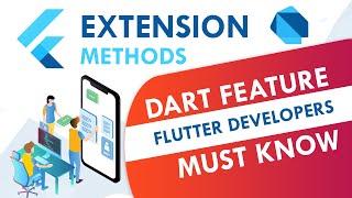 Extension Methods - Must Know Feature for Flutter Developers  Flutter Tutorial