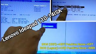 BIOSBoot Menu setting on Lenovo Ideapad 110-14ISK Laptop and install windows  UEFILegacy GPTMBR