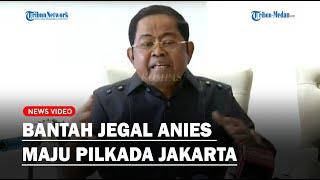 NYELEKIT Idrus Marham Murka KIM Dituduh Jegal Anies Maju di Pilkada Jakarta Gak Bener Itu