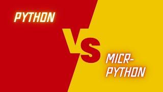 Python vs. MicroPython Exploring the Differences and Applications