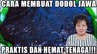 CARA MEMBUAT DODOL JAWA YANG MUDAH TANPA DI ADUK LAMA-LAMA