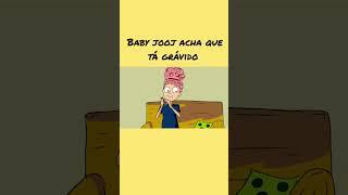 BABY JOOJ ACHO QUE ESTOU GRÁVIDO  JOOJ NATU ANIMADO