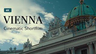 VIENNA  4K Cinematic Shortfilm  SONY A7IV